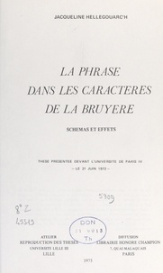 Jacqueline Hellegouarc'h - La phrase dans "Les caractères" de La Bruyère : schémas et effets - Thèse présentée devant l'Université de Paris IV, le 21 juin 1972.