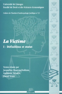 Jacqueline Hoareau-Dodinau et Guillaume Métairie - La victime - Tome 1, Définitions et statut.