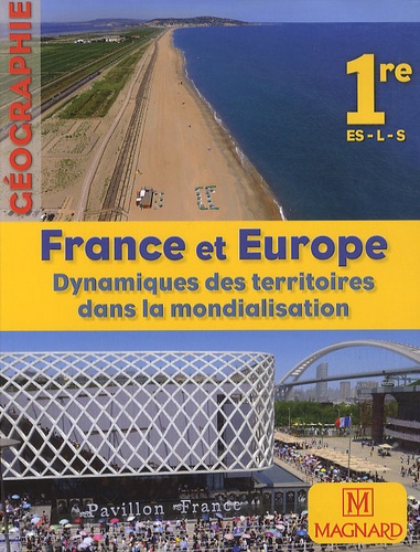 Jacqueline Jalta et Jean-François Joly - France et Europe : dynamiques des territoires dans la mondialisation - Géographie 1e ES-L-S petit format.