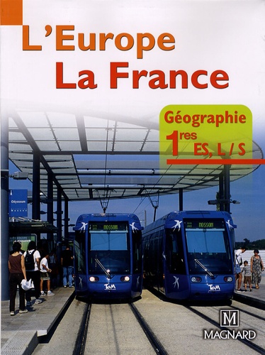 Jacqueline Jalta et Jean-François Joly - Géographie 1e ES, L/S - L'Europe, la France.