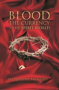  Jacqueline Johnson - Blood the Currency of the Spirit World.