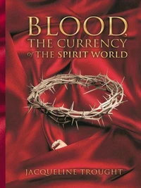 Blood the Currency of the Spirit World