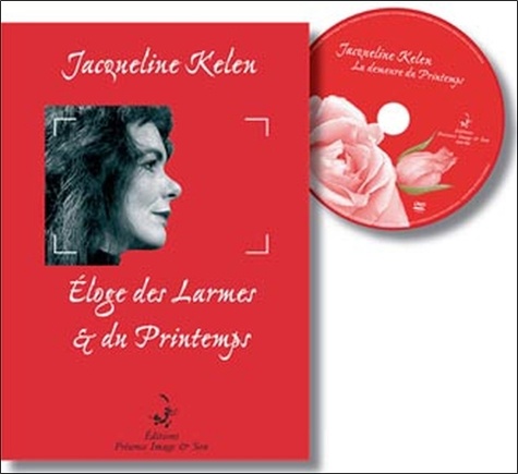 Jacqueline Kelen - Eloge des Larmes et du Printemps. 1 DVD