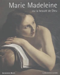 Marie Madeleine Ou La Beaute De Dieu