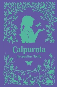 Jacqueline Kelly - Calpurnia.