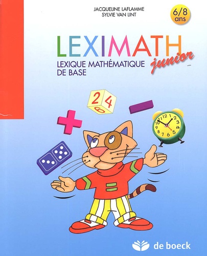 Jacqueline Laflamme - Leximath junior 6/8 ans - Lexique mathématique de base.
