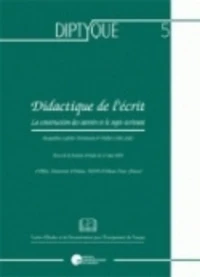 Didactique de l'écrit : la construction des savoirs et le sujet-écrivant