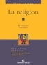 Jacqueline Lagrée - La religion - Cicéron, Spinoza, Lucrèce, Bergson, Hegel.