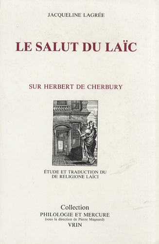 Jacqueline Lagrée - Le salut du laïc - Edward Herbert de Cherbury.