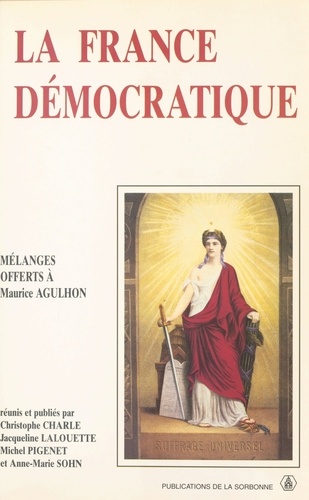 La France démocratique. Combats, mentalités, symboles