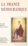 Jacqueline Lalouette et  Collectif - La France Democratique. Combats, Mentalites, Symboles.