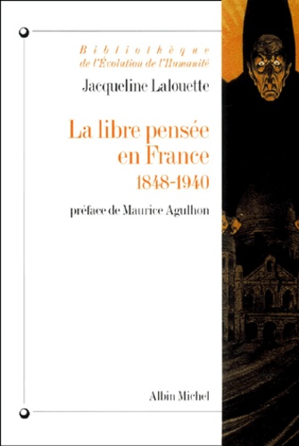 La Libre Pensee En France 1848-1940