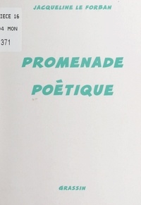 Jacqueline Le Forban - Promenade poétique.
