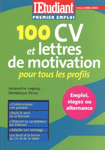 Jacqueline Legeay et Dominique Perez - 100 CV et lettres de motivation pour tous les profils.
