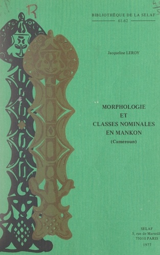 Morphologie et classes nominales en mankon (Cameroun)