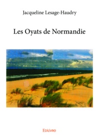Jacqueline Lesage-haudry - Les oyats de normandie.
