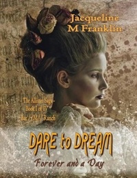  Jacqueline M Franklin - Dare to Dream - The Allister Saga, #1.