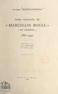 Jacqueline Marcellin-Boule et Jean Rostand - Pages extraites de "Marcellin-Boule, un exemple", 1861-1942.