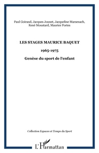 Jacqueline Marsenach - Les stages Maurice Baquet - 1965-1975, Genèse du sport de l'enfant.