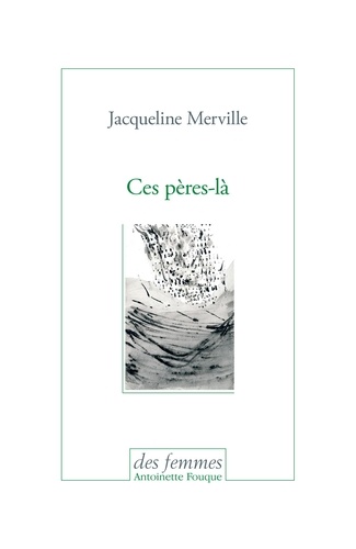 Jacqueline Merville - Ces pères-la.