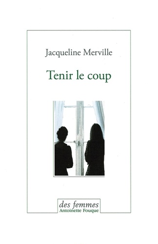 Jacqueline Merville - Tenir le coup.
