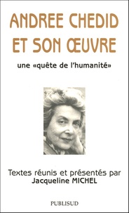 Jacqueline Michel et  Collectif - Andrée Chedid et son oeuvre - Une "quête de l'humanité".