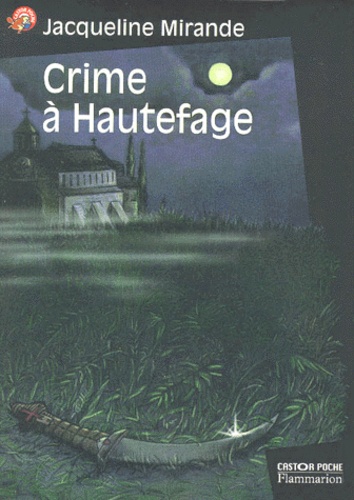 Jacqueline Mirande - Crime A Hautefage.