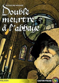 Jacqueline Mirande - Double meurtre à l'abbaye.