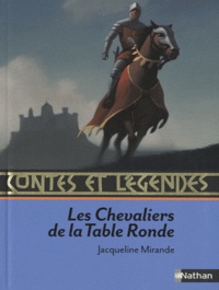 Jacqueline Mirande - Les Chevaliers de la Table Ronde.