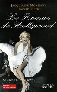Jacqueline Monsigny et Edward Meeks - Le roman de Hollywood.