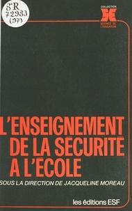 Jacqueline Moreau - L'enseignement de la sécurité à l'école.