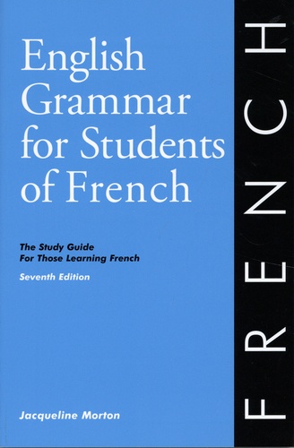 English grammar for students of french. The study Guide for those Learning French 7th edition