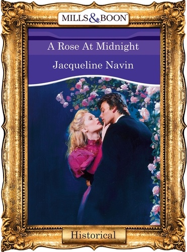 Jacqueline Navin - A Rose At Midnight.
