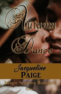  Jacqueline Paige - Autumn Dance - Magic Seasons Romance, #4.
