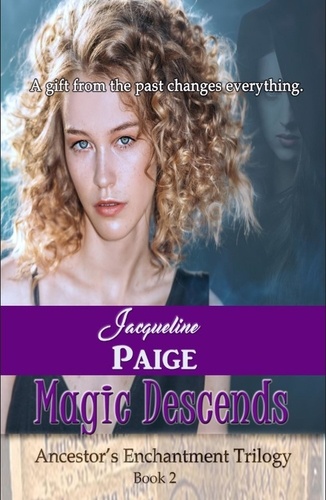  Jacqueline Paige - Magic Descends - Ancestor's Enchantment Trilogy, #2.