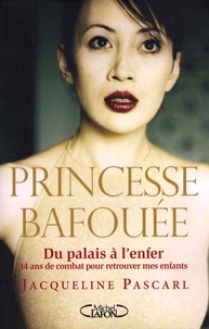Jacqueline Pascarl - Princesse bafouée.