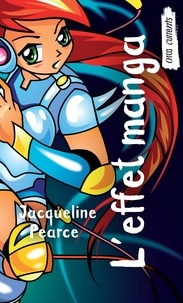 Jacqueline Pearce - L'effet manga - (Manga Touch).
