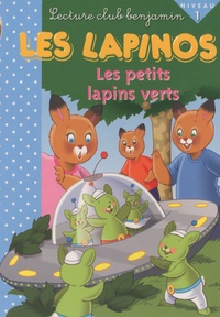 Jacqueline Pierre - Les Lapinos  : Les petits lapins verts.