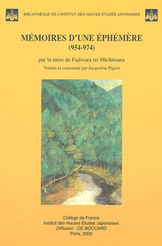 Jacqueline Pigeot - Mémoires d'une Ephémère (954-974) - Par la mère de Fujiwara no Michitsuna.