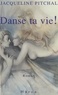 Jacqueline Pitchal - Danse ta vie !.