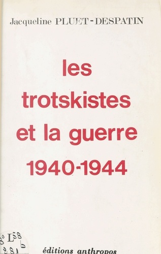 Les Trotskistes et la guerre, 1940-1944