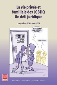 Jacqueline Pousson-Petit - La vie privée et familiale des LGBTIQ - Un défi juridique.