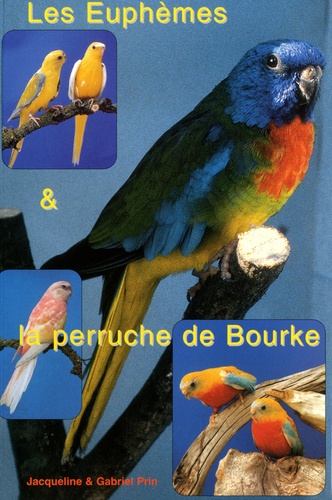 Jacqueline Prin et Gabriel Prin - Les Euphèmes et la perruche de Bourke.