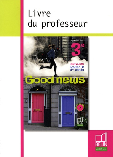 Jacqueline Quéniart - Anglais 3e Good news - Livre du professeur.