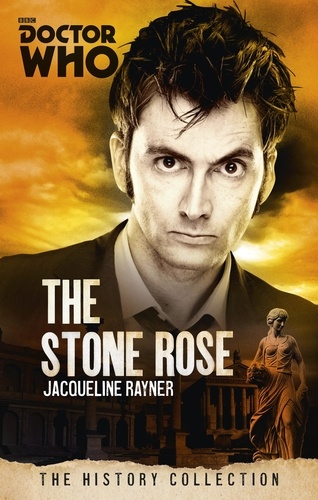 Jacqueline Rayner - Doctor Who: The Stone Rose.