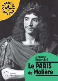 Jacqueline Razgonnikoff - Le Paris de Molière.