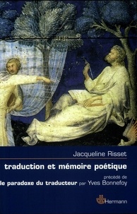 Jacqueline Risset - Traduction et mémoire poétique - Dante, Scève, Rimbaud, Proust.