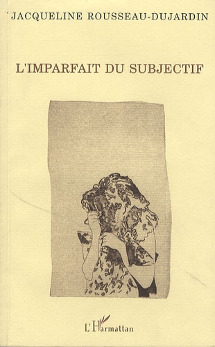 Jacqueline Rousseau-Dujardin - L'imparfait du subjectif.