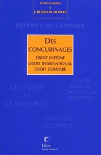 Jacqueline Rubellin-Devichi - Des Concubinages. Droit Interne, Droit International, Droit Compare.