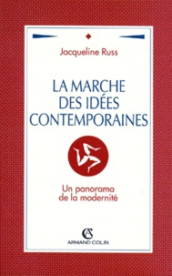 Jacqueline Russ - LA MARCHE DES IDEES CONTEMPORAINES. - Un panorama de la modernité.